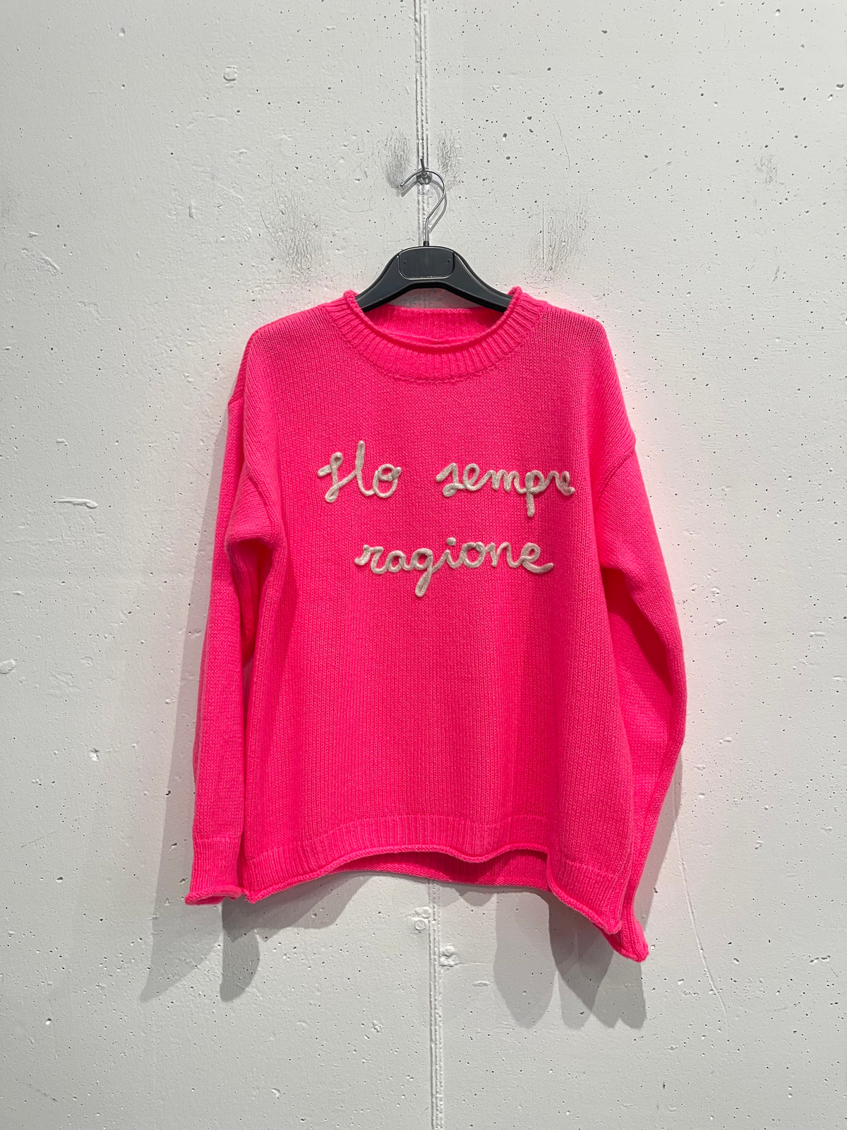 Pull con scritta "Ho sempre ragione"