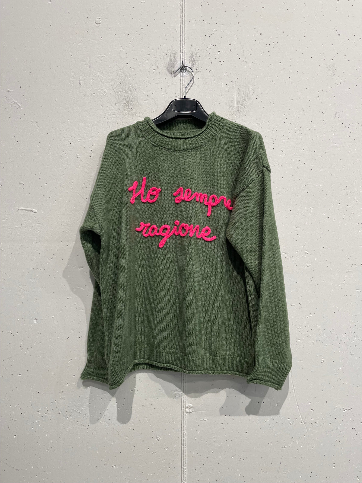 Pull con scritta "Ho sempre ragione"